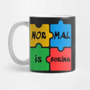 Normal is Boring Autism Awareness Mug